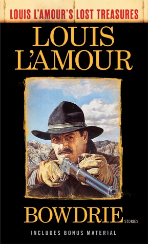 Book cover for Bowdrie (Louis L'Amour's Lost Treasures)