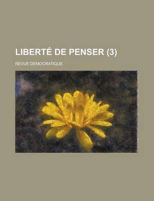 Book cover for Liberte de Penser (3); Revue Democratique