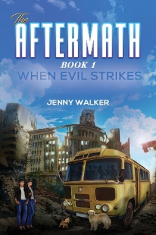 Cover of The Aftermath : Book 1- When Evil Strikes