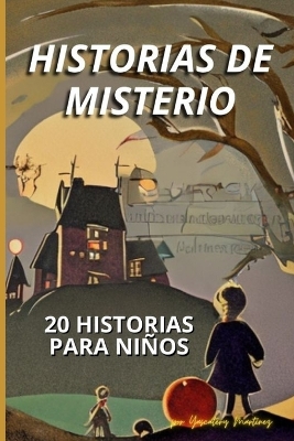 Book cover for Historias Cortas de Misterio para Niños