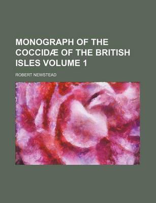 Book cover for Monograph of the Coccidae of the British Isles Volume 1