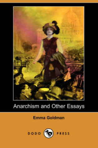 Cover of Anarchism and Other Essays (Dodo Press)