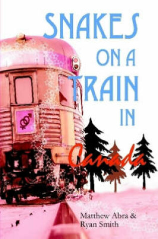 Cover of Snakes on a Train in Canada