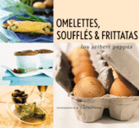 Book cover for Omelettes, Souffles and Frittatas