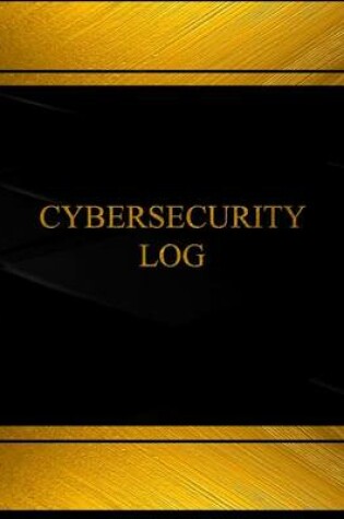 Cover of Cybersecurity (Log Book, Journal - 125 pgs, 8.5 X 11 inches)