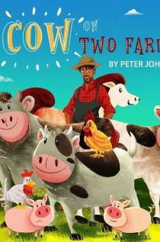 Cover of The Cow on Two Farms