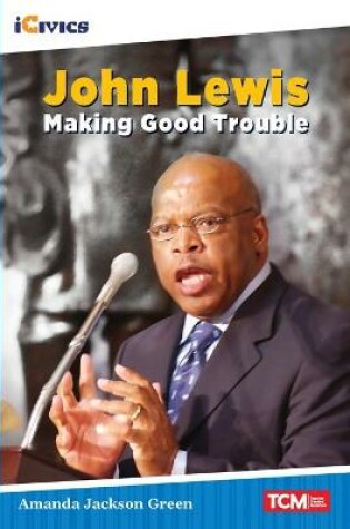 Cover of John Lewis: Making Good Trouble