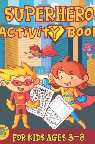 Cover of superhero activity book for kids ages 3-8