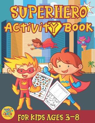 Book cover for superhero activity book for kids ages 3-8