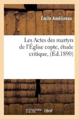 Cover of Les Actes Des Martyrs de l'Eglise Copte, Etude Critique, (Ed.1890)