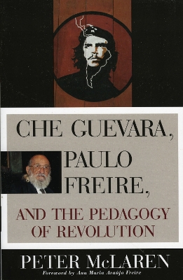 Book cover for Che Guevara, Paulo Freire, and the Pedagogy of Revolution