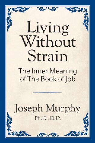 Cover of Living Without Strain: The Inner Meaning of the Book of Job
