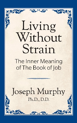 Book cover for Living Without Strain: The Inner Meaning of the Book of Job