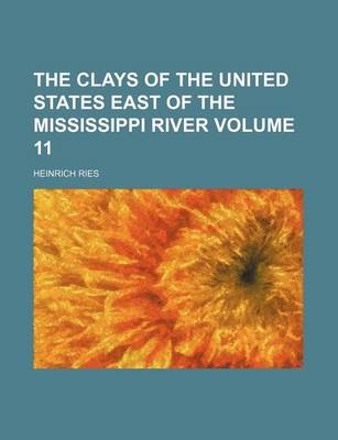 Book cover for The Clays of the United States East of the Mississippi River Volume 11