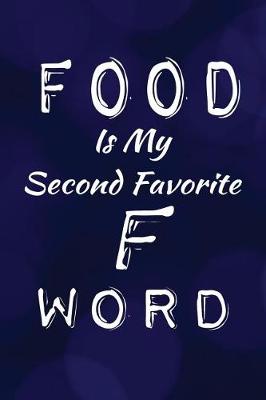 Book cover for Food Is My Second Favorite F Word