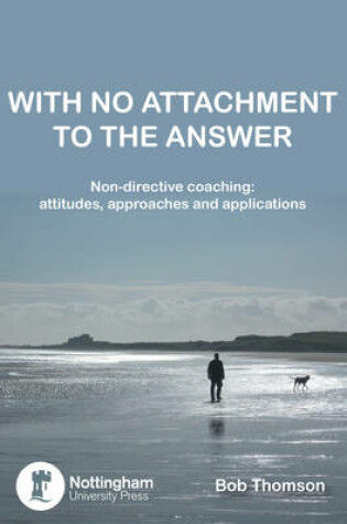 Cover of With No Attachment to the Answer
