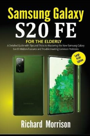 Cover of Samsung Galaxy S20 FE For The Elderly (Large Print Edition)