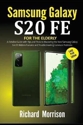 Book cover for Samsung Galaxy S20 FE For The Elderly (Large Print Edition)