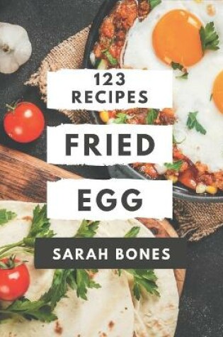 Cover of 123 Fried Egg Recipes