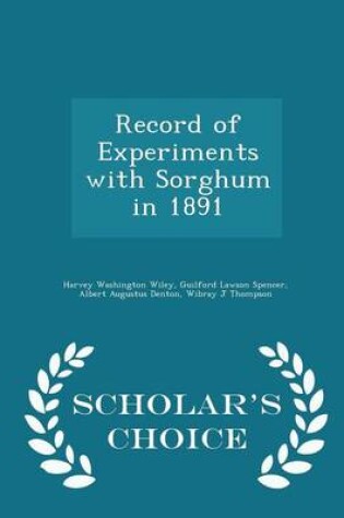 Cover of Record of Experiments with Sorghum in 1891 - Scholar's Choice Edition