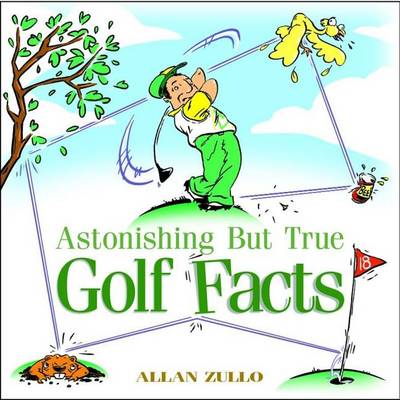 Book cover for Astonishing But True Golf Facts