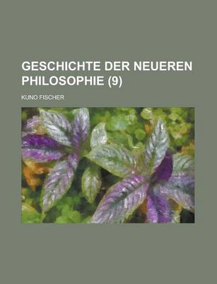 Book cover for Geschichte Der Neueren Philosophie (9)