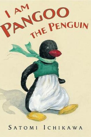 Cover of I Am Pangoo the Penguin