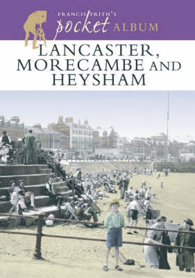 Cover of Francis Frith's Lancaster, Morecambe and Heysham Pocket Album