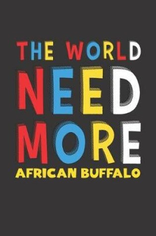 Cover of The World Need More African Buffalo