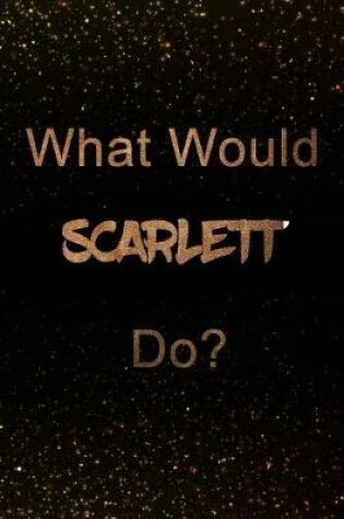 Cover of What Would Scarlett Do?