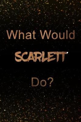 Book cover for What Would Scarlett Do?