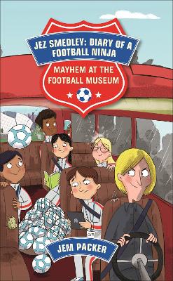 Book cover for Reading Planet - Jez Smedley: Diary of a Football Ninja: Mayhem at the Football Museum - Level 6: Fiction (Jupiter)