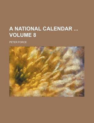 Book cover for A National Calendar Volume 8