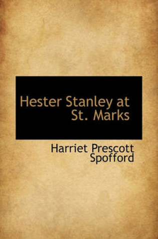 Cover of Hester Stanley at St. Marks