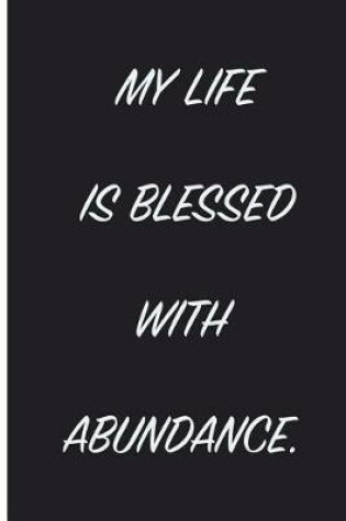 Cover of My Life Is Blessed With Abundance