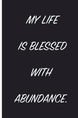 Book cover for My Life Is Blessed With Abundance