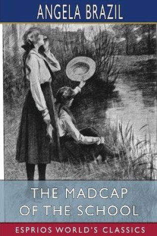 Cover of The Madcap of the School (Esprios Classics)