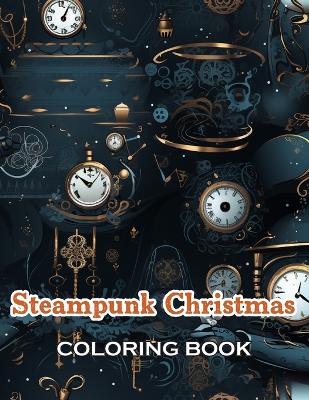 Book cover for Steampunk Christmas Coloring Book