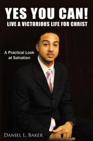 Cover of Yes You Can! Live a Victorious Life for Christ