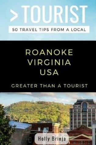 Cover of Greater Than a Tourist- Roanoke Virginia USA