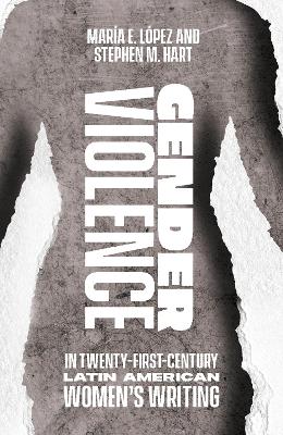 Cover of Gender Violence in Twenty-First-Century Latin American Women's Writing