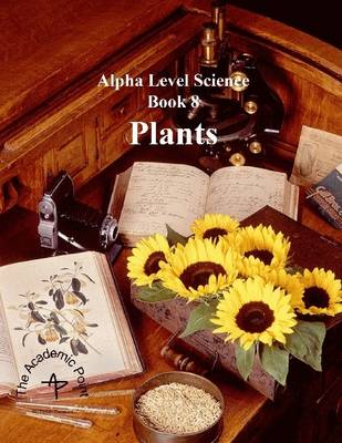 Book cover for Alpha Level Science: Book 8 Plants