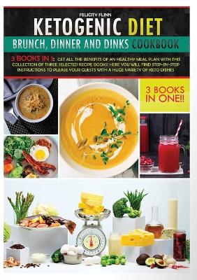 Book cover for Ketogenic Cookbook Brunch, Dinner and Drinks