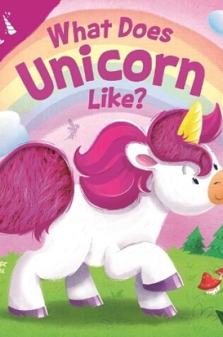 Cover of What Does Unicorn Like?