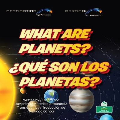 Book cover for What Are Planets? (¿Qué Son Los Planetas?) Bilingual Eng/Spa