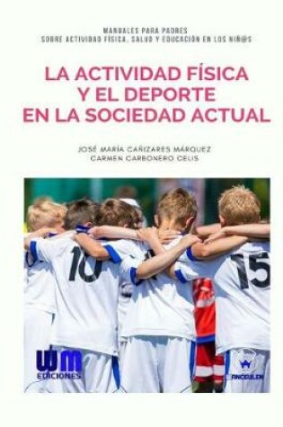 Cover of La actividad fisica y el deporte en la sociedad actual