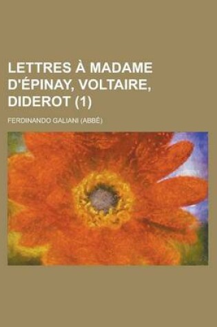 Cover of Lettres a Madame D'Epinay, Voltaire, Diderot (1)