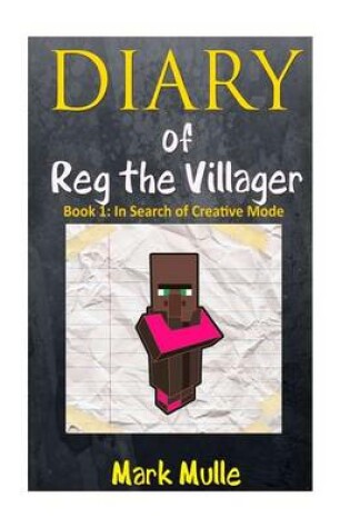 Cover of Diary of Reg the Villager (Book 1)