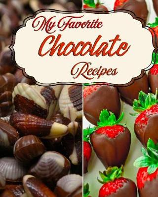 Book cover for My Favorite Chocolate Recipes