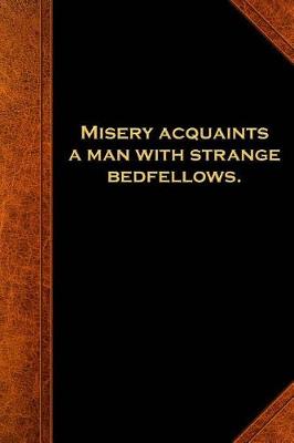 Cover of 2019 Weekly Planner Shakespeare Quote Misery Strange Bedfellows 134 Pages